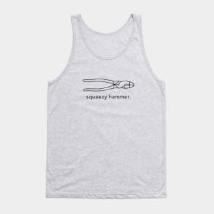 Funny Electrician Humor, Squeezy Hammer, Construction Humor Tank Top